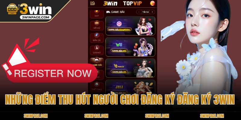 Những điểm thu hút người chơi đăng ký đăng ký 33WIN