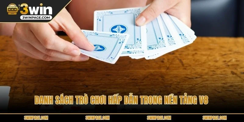 Danh sách trò chơi hấp dẫn trong nền tảng V8