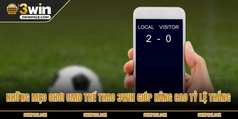 Những mẹo chơi CMD Thể Thao 33WIN giúp nâng cao tỷ lệ thắng